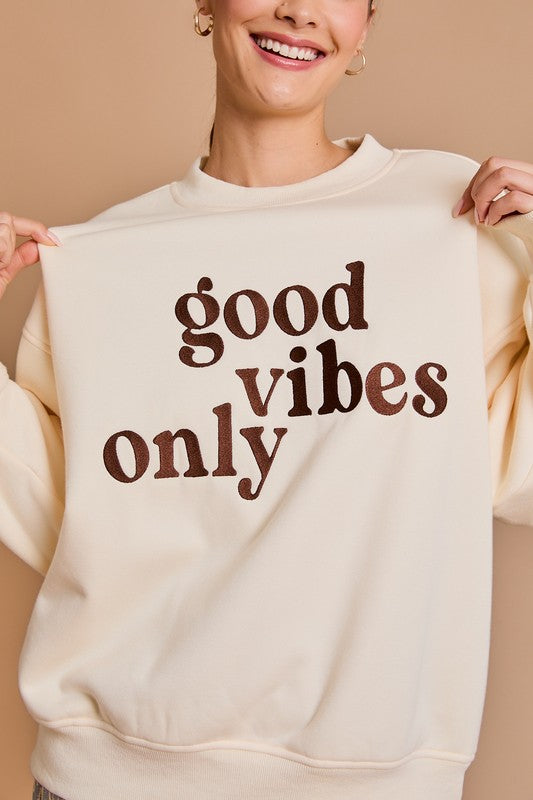 Good Vibes Only Sweatshirt