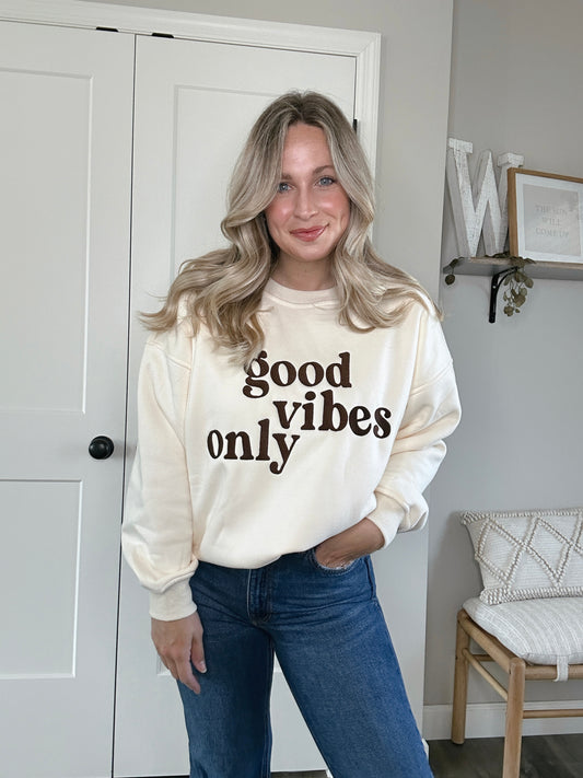 Good Vibes Only Sweatshirt